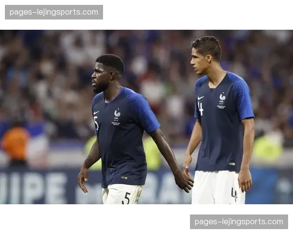 法国双中卫组合稳定性分析 于帕梅卡诺失误率成防守隐患